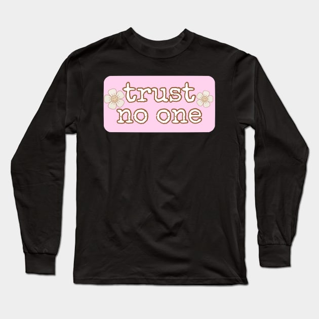 Pink Trust No One Long Sleeve T-Shirt by The Dorkerie